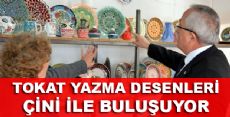 TOKAT’IN YAZMA DESENLERİ ÇİNİ'YE İŞLENECEK