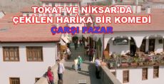 TOKAT'TA ÇEKİLEN HARİKA BİR KOMEDİ FİLM VİZYONA GİRİYOR