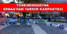 TÜRKMENDAĞINA ERBAA'DAN YARDIM KAMPANYASI