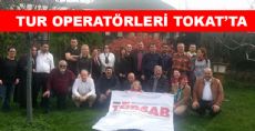 TÜRSAB TUR OPERATÖRLERİ TOKAT'I GEZİYOR