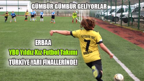 Tepeşehir YBO Yıldız Kız Futbol Takımı  TÜRKİYE ŞAMPİYONLUĞUNA KOŞUYOR