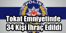 Tokat Emniyetinde 34 Kişi İhraç Edildi