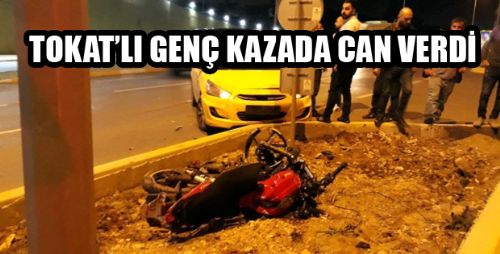 Tokatlı Genç Kazada Can Verdi