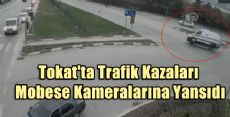 Tokat'ta Trafik Kazaları Mobese Kameralarına Yansıdı