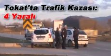 Tokat'ta Trafik Kazası: 4 Yaralı
