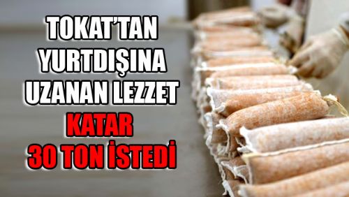 Tokat'tan Katar'a BEZ SUCUK