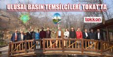 ULUSAL BASIN TEMSİLCİLERİ TOKAT’TA