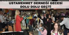 USTAMEHMET KÖYÜ DERNEK GECESİ DOLU DOLU GEÇTİ