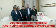 ÜZÜMLÜ DERNEK YÖNETİMİ HASTA ZİYARETLERİNE DEVAM EDİYOR