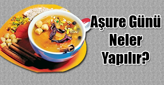 Aşure Günü ve Önemi