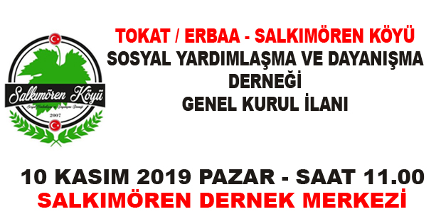 ERBAA SALKIMÖREN KÖYÜ SOSYAL YARDIMLAŞMA DERNEĞİ  5.OLAĞAN GENEL KURUL İLANI