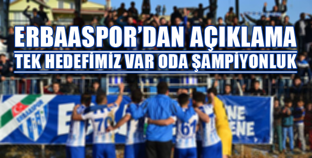 ERBAASPOR ŞAMPİYONLUK İÇİN HAZIR