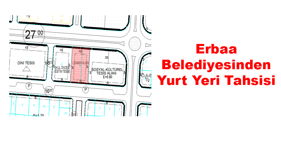 Erbaa Belediyesinden Yurt Yeri Tahsisi