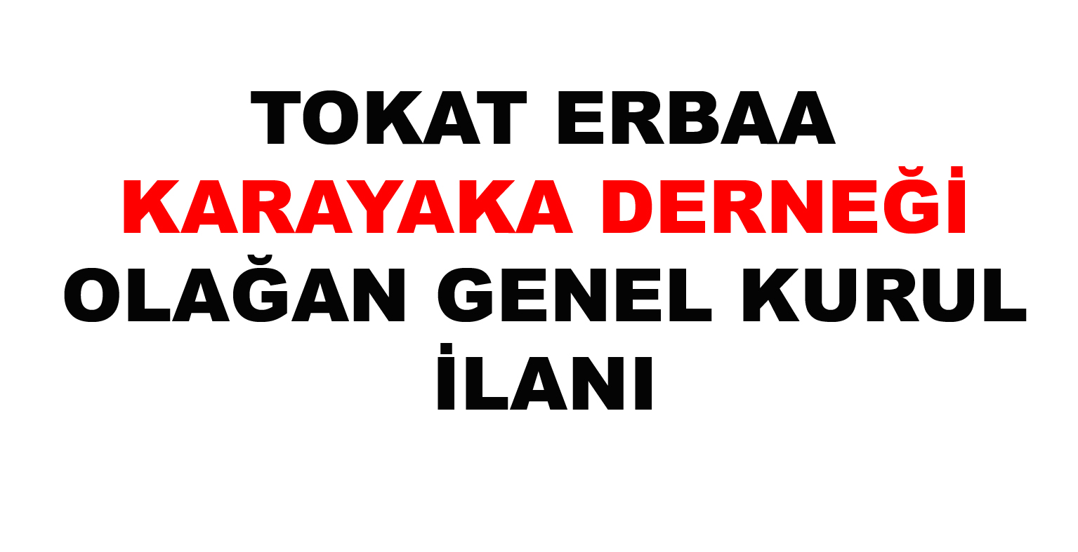 KARAYAKA DERNEĞİ OLAGAN GENEL KURULA DAVET