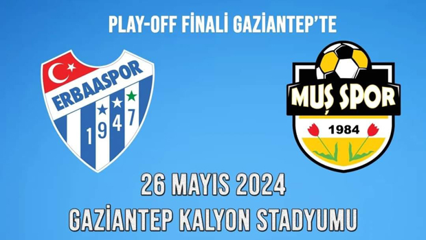 MERKÜRJET ERBAASPOR PLAY OFF FİNALİ GAZİANTEP'TE