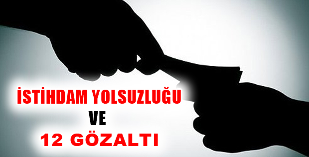 Tokat'ta İstihdam Yolsuzluğu