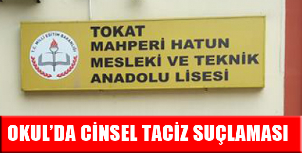 Tokat'ta Lisede Cinsel Taciz Suçlaması