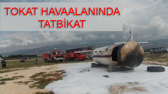 Tokat'ta Uçak Kazası Tatbikatı