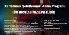  15 Temmuz Şehitlerimizi Anma Programına DAVETLİSİNİZ