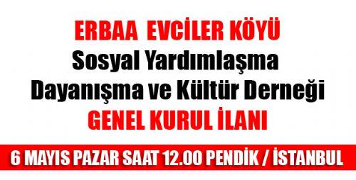  ERBAA EVCİLER KÖYÜ DERNEĞİ GENEL KURUL İLANI