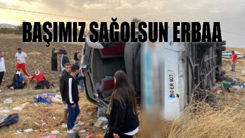 ERBAA OTOBÜSÜ KAZA YAPTI ÇOK SAYIDA ÖLÜ VE YARALI VAR