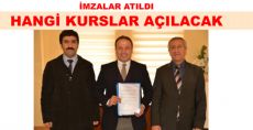 İMZALAR ATILDI HANGİ KURSLAR AÇILACAK