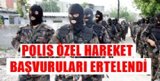 Özel Harekat Polisi Başvuruları Ertelendi