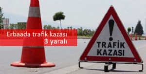 Erbaa'da Trafik Kazası : 3 Yaralı