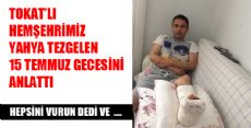 15 TEMMUZ GECESİNİ BİRDE YARALI HEMŞEHRİMİZDEN DİNLEYİN