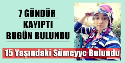 15 Yaşındaki Kayıp Kız Bulundu