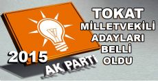 2015 TOKAT AK PARTİ MİLLETVEKİLİ ADAYLARI