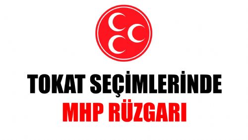 2024 SEÇİMLERİNDE TOKAT GENELİNDE MHP RÜZGARI ESTİ