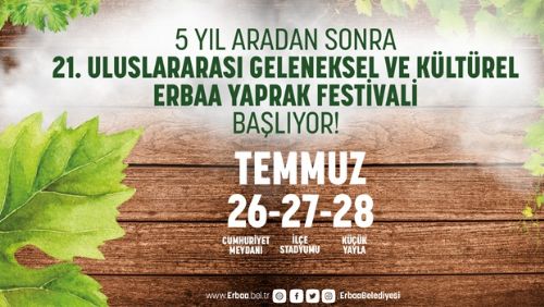 21. Uluslararası Geleneksel ve Kültürel Erbaa Yaprak Festivaline Davetlisiniz