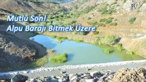 Alpu Barajı'nın 3 ay sonra hizmete sunulması Bekleniyor