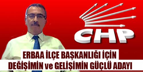 ADİL KONUK CHP ERBAA İLÇE BAŞKANLIĞINA ADAYLIĞINI AÇIKLADI