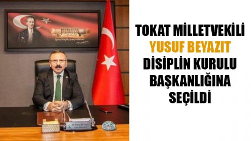 AK PARTİ DİSİPLİN KURULU BAŞKANI YUSUF BEYAZIT OLDU