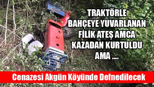 AKGÜN KÖYÜNDE TRAKTÖR DEVRİLDİ