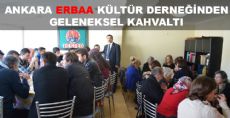 ANKARA ERBAA DERNEĞİNDEN GELENEKSEL KAHVALTI BULUŞMASI