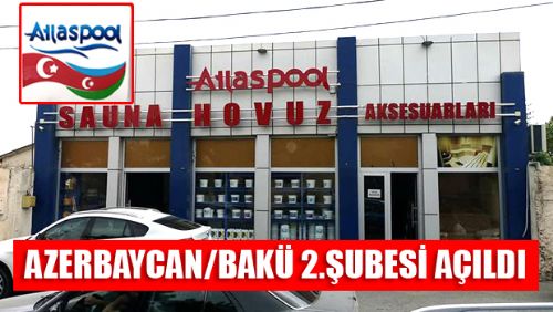 ATLASPOOL AZERBAYCAN/BAKÜ İKİNCİ ŞUBESİ AÇILDI