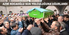 Azmi Kocaoğlu Erbaa'da Defnedildi