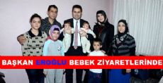 BAŞKAN EROĞLU BEBEK ZİYARETİNDE