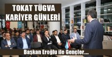  TOKAT TÜGVA KARİYER GÜNLERİ 