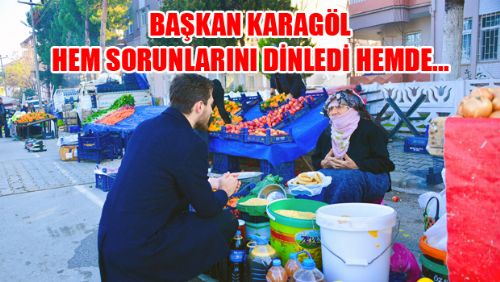 BAŞKAN KARAGÖL ÇARŞAMBA PAZARINDA