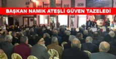 BAŞKAN NAMIK ATEŞLİ GÜVEN TAZELEDİ