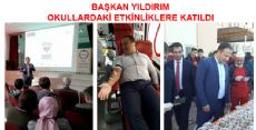 BAŞKAN YILDIRIM OKULLARDA DÜZENLENEN ETKİNLİKLERE KATILDI