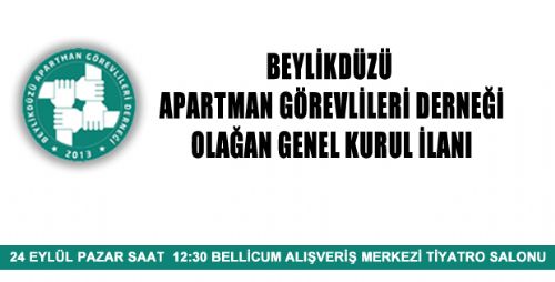 BEYLİKDÜZÜ APARTMAN GÖREVLİLERİ DERNEĞİ GENEL KURUL İLANI