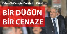 BİR DÜĞÜN BİR CENAZE