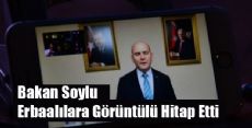 Bakan Soylu Erbaalılara Hitap Etti