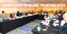 Başkan Yıldırım TBB Encümen Toplantısına Katıldı