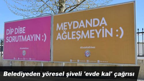 Belediyeden yöresel şiveli 'evde kal' çağrısı